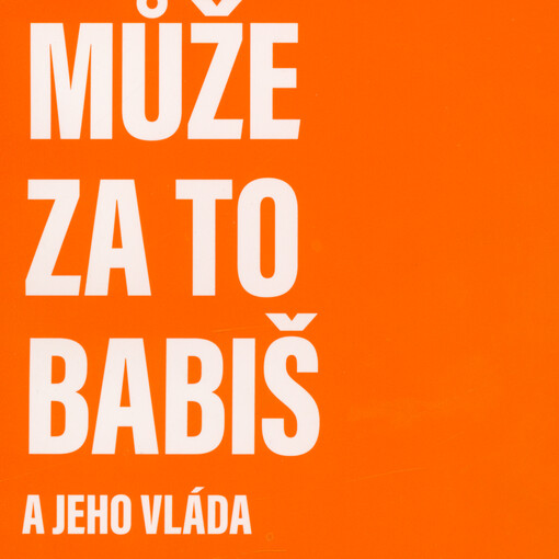 Může za to Babiš a jeho vláda