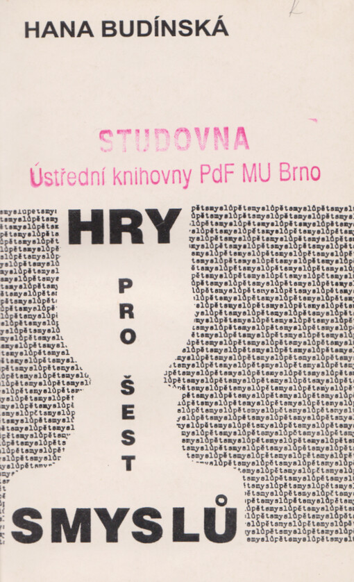 Hry pro šest smyslů : kartotéka pro loutkáře a neloutkáře, kteří si umějí hrát s dětmi