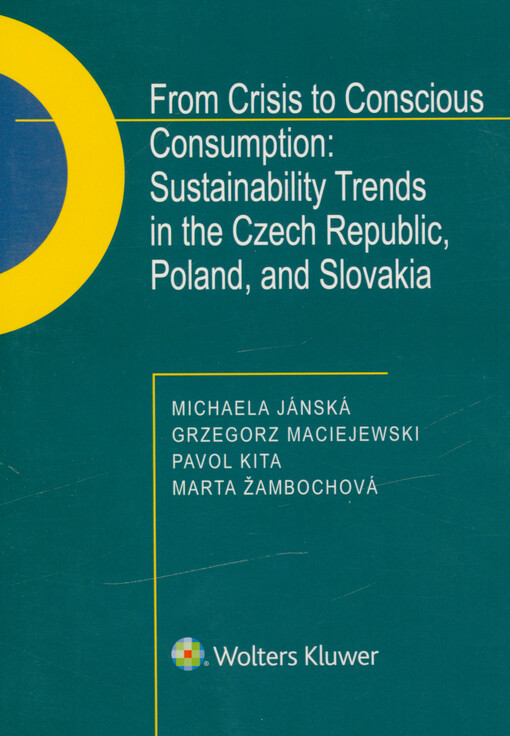 From crisis to conscious consumption : sustainability trends in the Czech Republic, Poland, and Slovakia