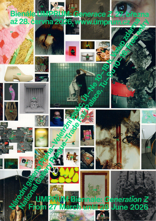 Bienále UMPRUM : generace Z : 27. března až 28. června 2026 : Národní galerie Praha-Veletržní Palác = UMPRUM bienalle : generation Z : from 27 March until 28 June 2026 : National Gallery Prague-Trade Fair Palace