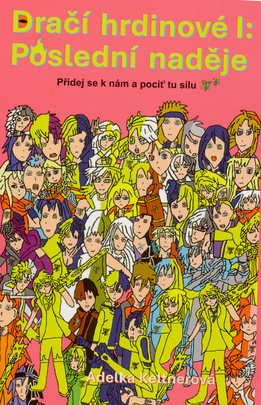Dračí hrdinové. I, Poslední naděje