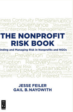 The nonprofit risk book : finding and managing risk in nonprofits and NGOs