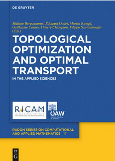 Topological optimization and optimal transport : in the applied sciences