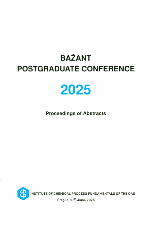 Bažant postgraduate conference 2025 : proceedings of abstracts : Prague, 17th June, 2025