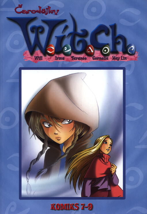 Čarodějky W.I.T.C.H. : Will, Irma, Taranee, Cornelia, Hay Lin