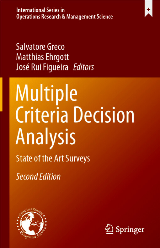 Multiple criteria decision analysis : state of the art surveys, volume 1 and 2