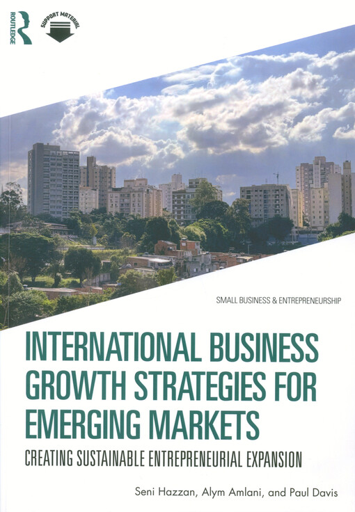 International business growth strategies for emerging markets : creating sustainable entrepreneurial expansion