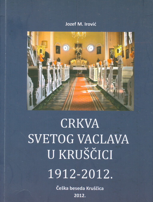 Crkva svetog Vaclava u Kruščici, 1912-2012