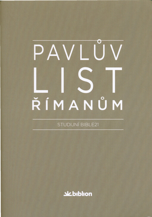 Pavlův list Římanům : studijní Bible21