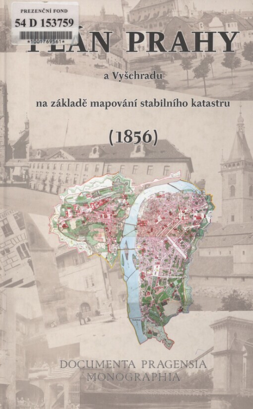 Plán Prahy a Vyšehradu na základě mapování stabilního katastru (1856)
