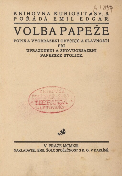 Volba papeže: popis a vyobrazení obyčejů a slavností při uprázdnění a znovuobsazení papežské stolice