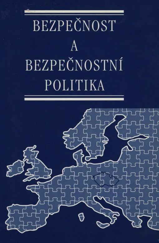Bezpečnost a bezpečnostní politika: vybrané filosofické, politologické a ekonomické otázky