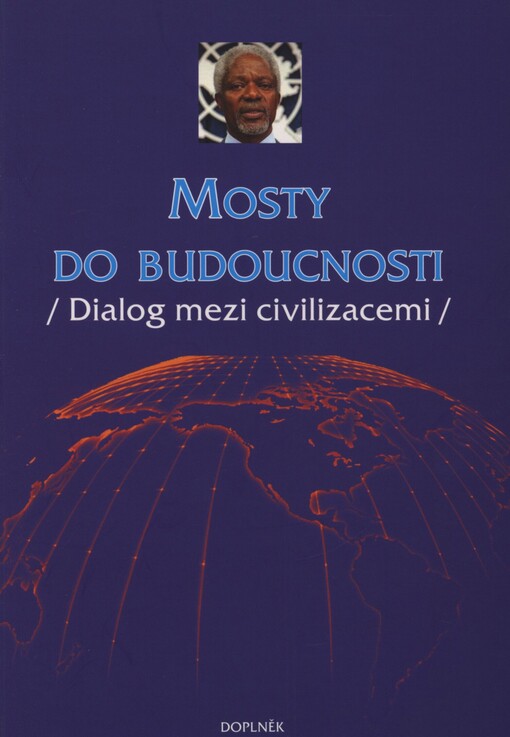 Mosty do budoucnosti: dialog mezi civilizacemi