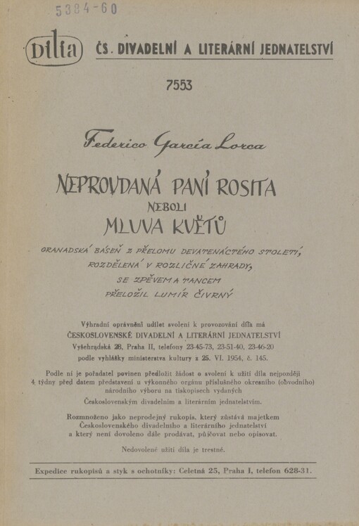 Neprovdaná paní Rosita, neboli, Mluva květů =: (Doňa Rosita la soltera o El lenguaje de las flores) : granadská báseň z přelomu devatenáctého století, rozdělená v rozličné zahrady, se zpěvem a tancem