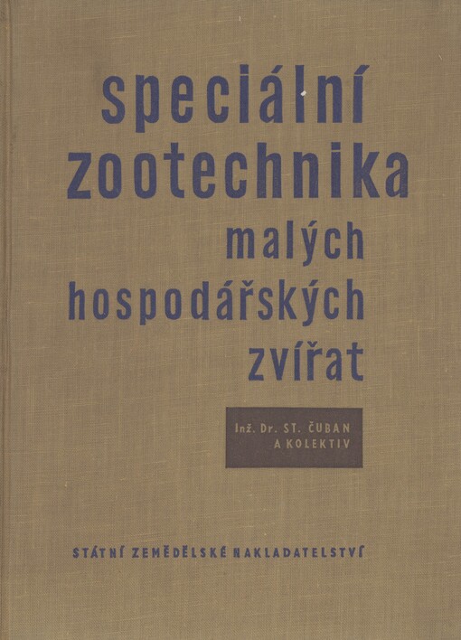 Speciální zootechnika malých hospodářských zvířat: učební text pro zemědělské technické školy