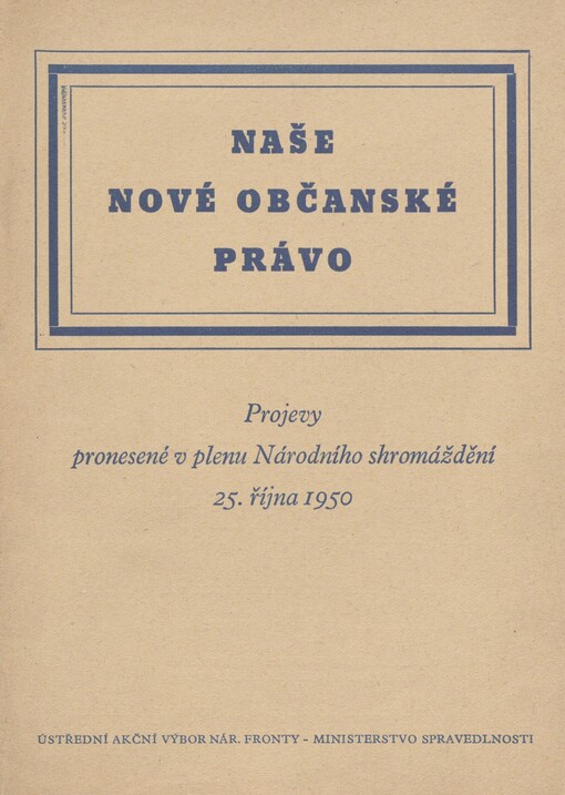 Naše nové občanské právo: Projevy pronesené v plenu N. shrom. 25. října 1950
