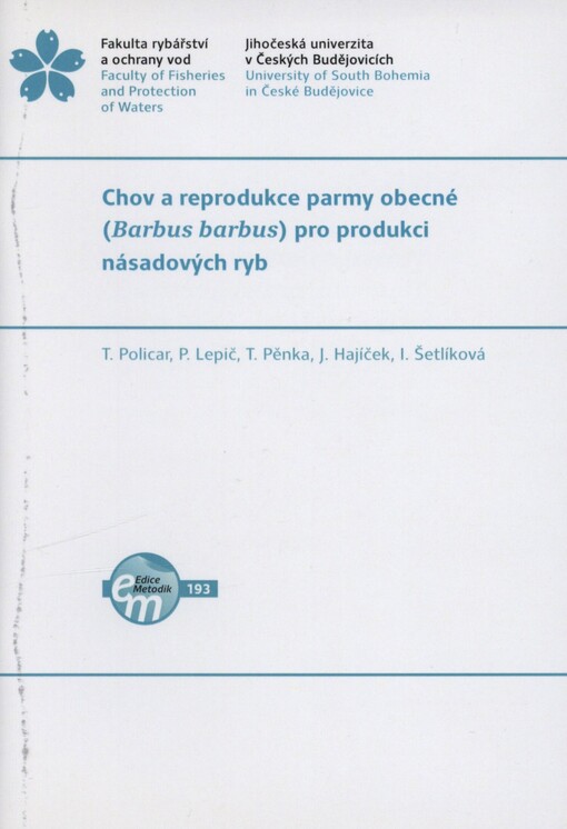 Chov a reprodukce parmy obecné (Barbus barbus) pro produkci násadových ryb