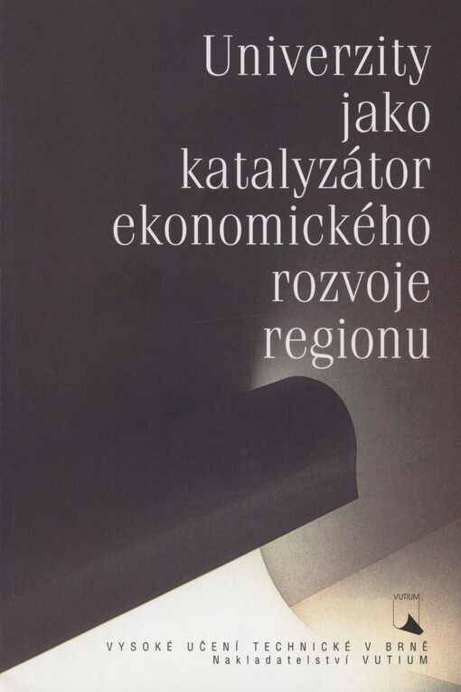 Univerzity jako katalyzátor ekonomického rozvoje regionu