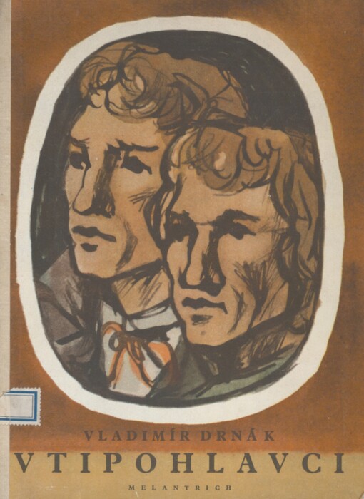 Vtipohlavci: [román o vynálezcích ruchadla, bratrancích Veverkových z Rybitví]