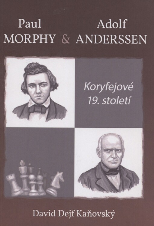Paul Morphy & Adolf Anderssen: koryfejové 19. století