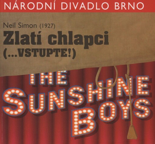 Neil Simon (1927), Zlatí chlapci (--Vstupte!): The sunshite boys : [premiéra 6. listopadu 2009 v Mahenově divadle]