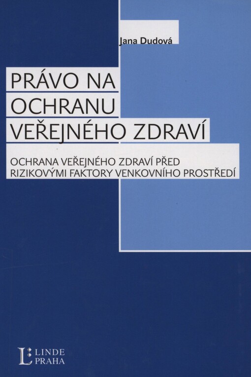 Právo na ochranu veřejného zdraví: ochrana veřejného zdraví před rizikovými faktory venkovního prostředí