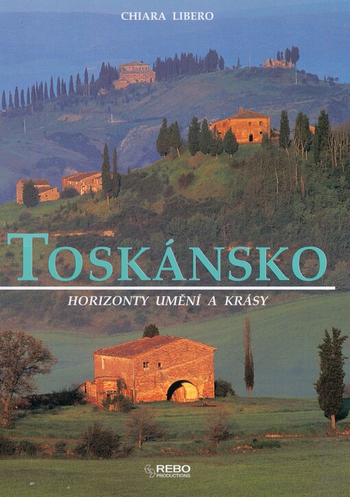 Toskánsko: horizonty umění a krásy
