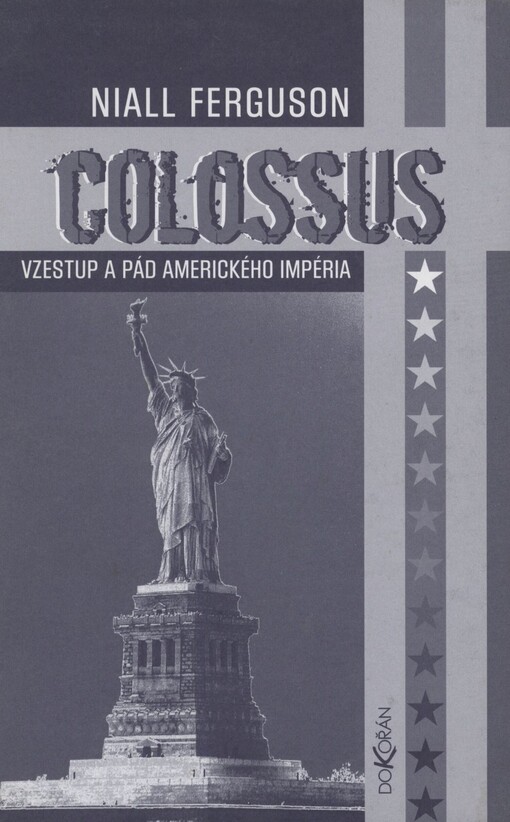 Colossus: vzestup a pád amerického impéria