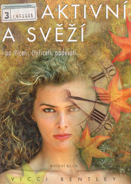 Atraktivní a svěží i po 30, 40, 50-