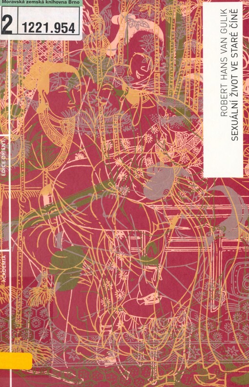 Sexuální život ve staré Číně: [úvodní přehled čínské sexuality a společnosti zhruba od roku 1500 př.n.l. do roku 1644 n.l.]