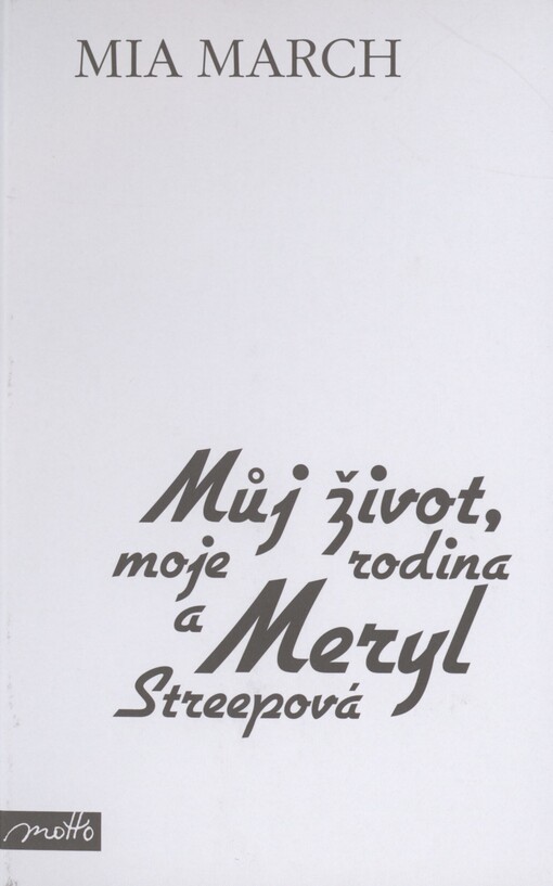 Můj život, moje rodina a Meryl Streepová