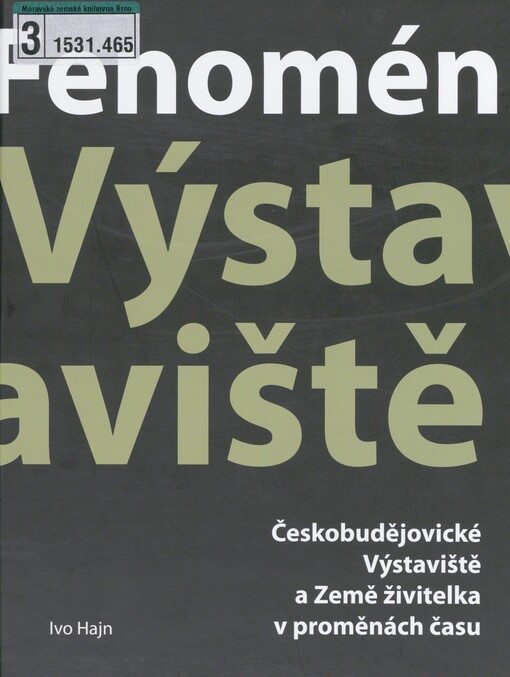 Fenomén Výstaviště: Českobudějovické Výstaviště a Země živitelka v proměnách času