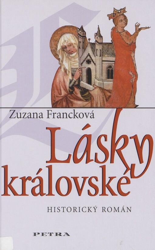 Lásky královské: historický román