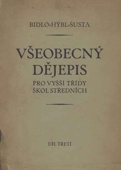 Všeobecný dějepis pro vyšší třídy škol středních. Díl 3. Dějiny nového věku od roku 1648