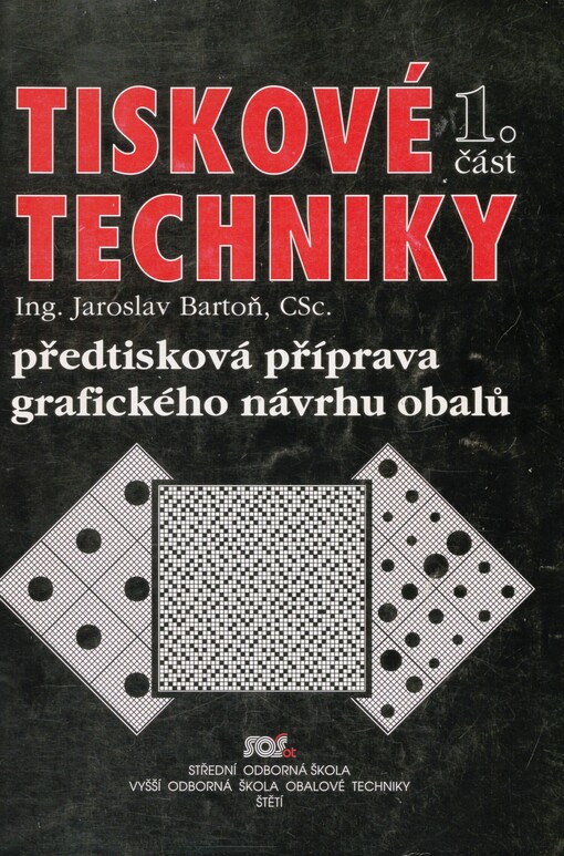 Tiskové techniky. Část 1. Předtisková příprava grafických návrhů obalů