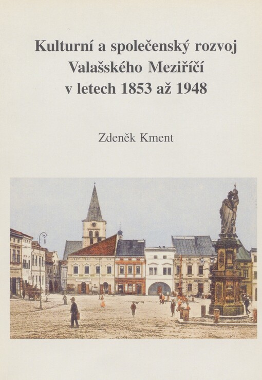 Kulturní a společenský rozvoj Valašského Meziříčí v letech 1853 až 1948