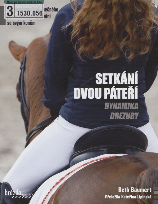 Setkání dvou páteří: dynamika drezury : jak dosáhnout výjimečného jezdeckého porozumění se svým koněm
