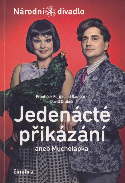 František Ferdinand Šamberk - David Drábek, Jedenácté přikázání, aneb, Mucholapka: [premiéra 21. listopadu 2013 ve Stavovském divadle