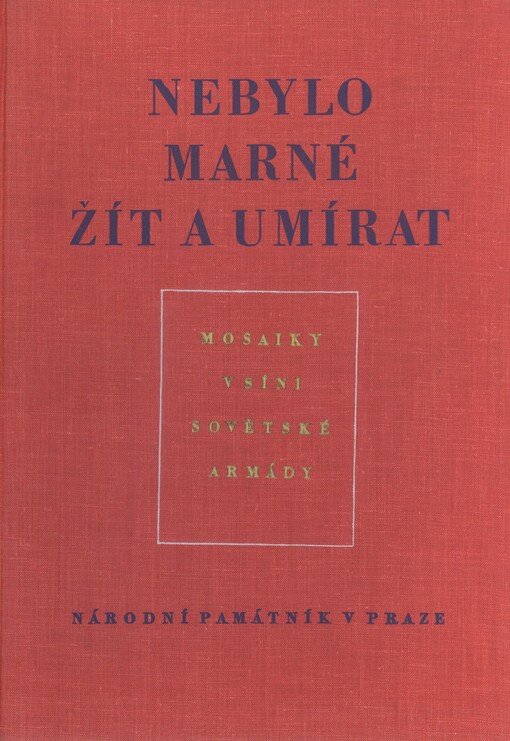 Nebylo marné žít a umírat