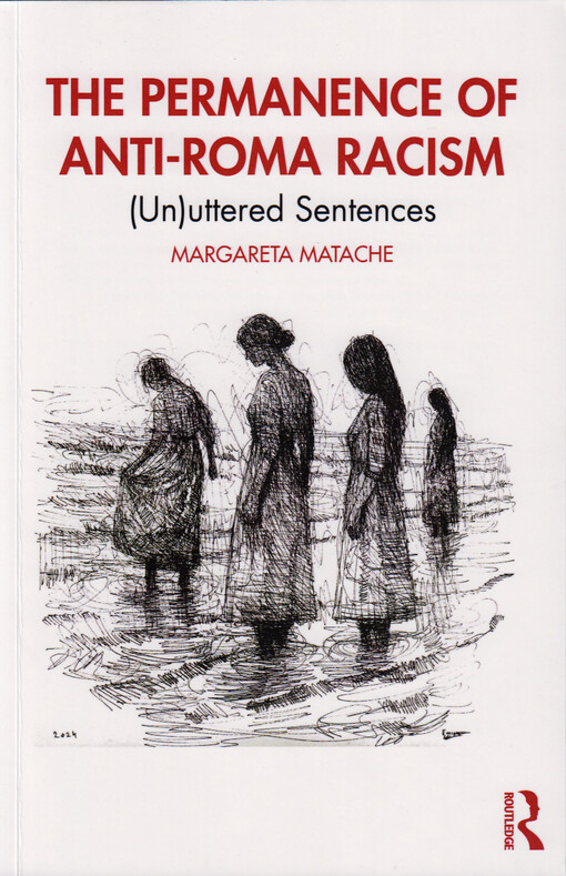 The permanence of anti-Roma racism : (un)uttered sentences