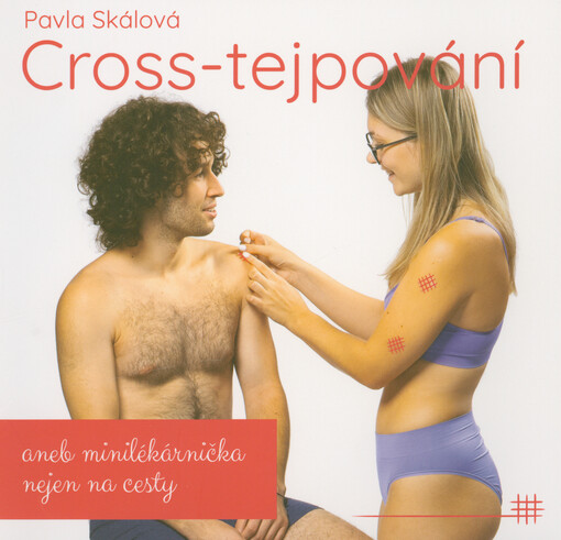 Cross-tejpování, aneb, Minilékárnička nejen na cesty