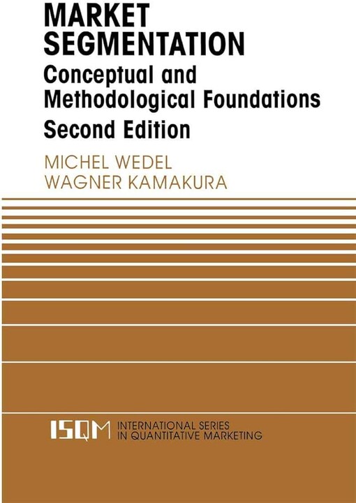 Market segmentation :conceptual and methodological foundations