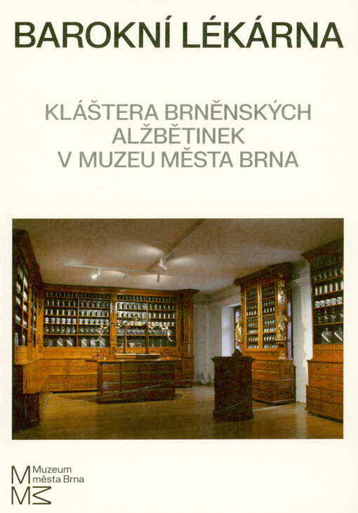Barokní lékárna kláštera brněnských alžbětinek v Muzeu města Brna