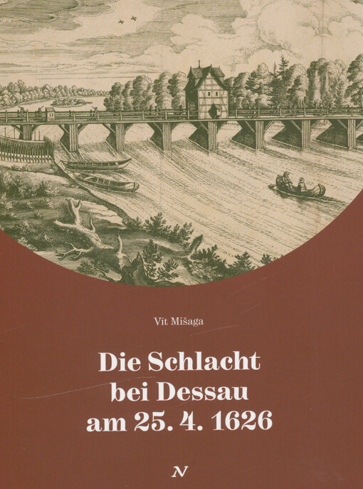 Die Schlacht bei Dessau am 25.4.1626
