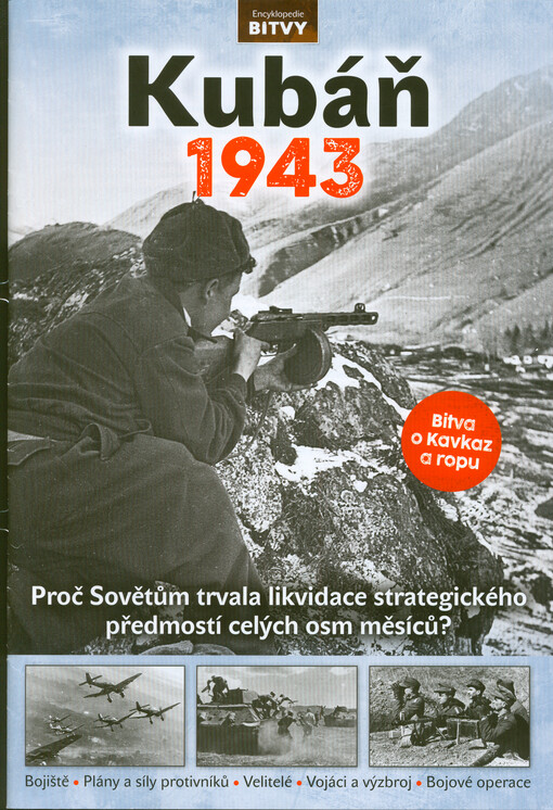 Kubáň 1943 : proč Sovětům trvala likvidace strategického předmostí celých osm měsíců?