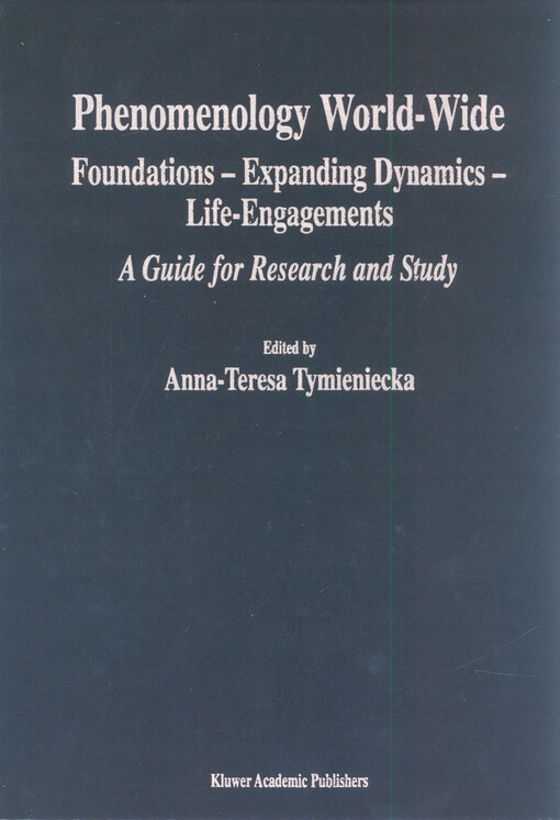 Phenomenology world-wide : foundations, expanding dynamisms, life-engagements : a guide for research and study