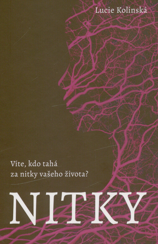 Nitky : víte, kdo tahá za nitky vašeho života?