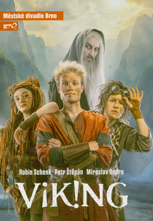 Robin Schenk, Petr Štěpán, Miroslav Ondra, Vik!ng : sedmá inscenace osmdesáté první sezóny 2025/2026 : světové premiéry 21. a 22. března 2026 na Hudební scéně