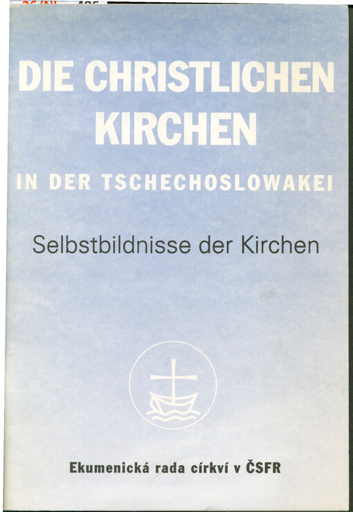 Die Christlichen Kirchen in der Tschechoslowakei = (Křesťanské církve v Československu) : Geschichte, Sendung, Organisation, Statistik, Adressen