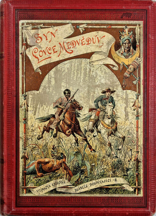 Syn lovce medvědův : vypravování ze života indiánů severo-amerických